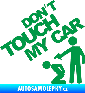 Samolepka Dont touch my car 005 zelená