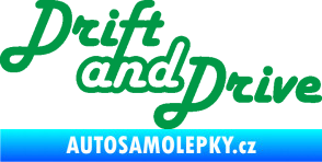 Samolepka Drift and drive nápis zelená