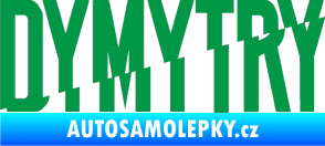 Samolepka Dymytry 001 zelená