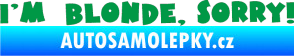 Samolepka I'm blonde sorry zelená