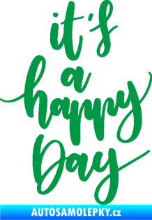 Samolepka It is a happy day nápis šťastný den zelená