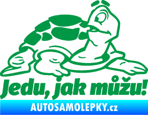 Samolepka Jedu, jak můžu! 001 pravá nápis se želvou zelená