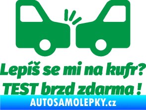Samolepka Lepíš se mi na kufr, Test brzd zdarma zelená
