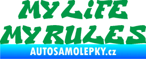 Samolepka My life My rules nápis můj život moje pravidla zelená