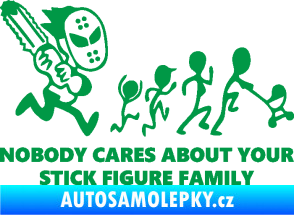 Samolepka No body cares about your stick figure family zelená