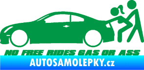 Samolepka No Free Rides Gas or Ass zelená