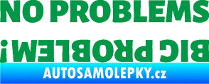 Samolepka No problems - big problem! nápis zelená