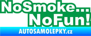 Samolepka No smoke no fun 001 nápis zelená