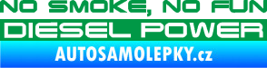Samolepka No smoke. no fun, diesel power nápis zelená