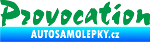 Samolepka Provocation zelená