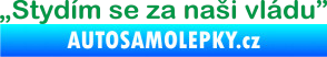 Samolepka Stydím se za naši vládu 001 zelená