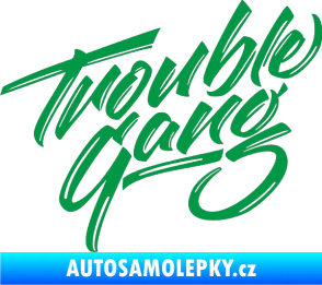 Samolepka Trouble Gang - Marpo zelená