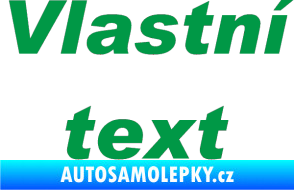 Samolepka Vlastní text - Arial Black kurzíva zelená