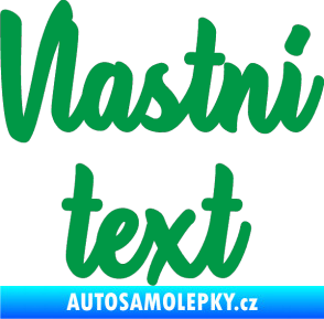 Samolepka Vlastní text - Astonia zelená