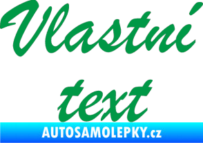 Samolepka Vlastní text - Brush Script zelená