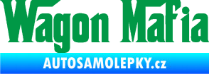 Samolepka Wagon Mafia 001 nápis zelená