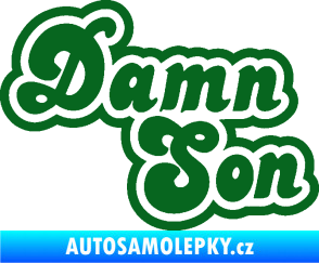 Samolepka Damn Son tmavě zelená