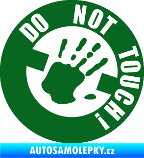 Samolepka Do not touch! Nápis tmavě zelená