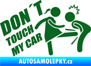 Samolepka Dont touch my car 002 tmavě zelená