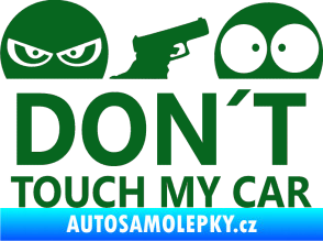 Samolepka Dont touch my car 006 tmavě zelená