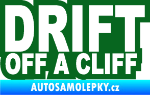 Samolepka Drift off a cliff tmavě zelená