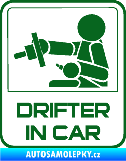 Samolepka Drifter in car 001 tmavě zelená