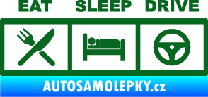 Samolepka Eat, sleep, drive 001 s nápisem tmavě zelená