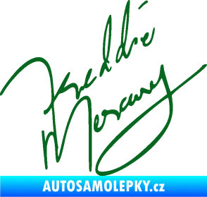 Samolepka Fredie Mercury podpis tmavě zelená