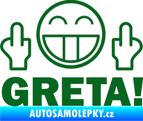 Samolepka Fuck you Greta 002 tmavě zelená