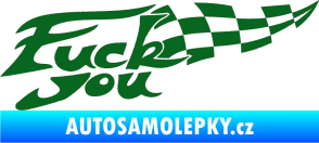 Samolepka Fuck you tmavě zelená