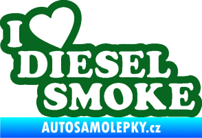 Samolepka I love diesel smoke nápis tmavě zelená
