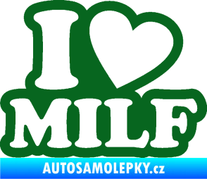 Samolepka I love milf 002 nápis tmavě zelená