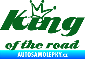 Samolepka King of the road nápis tmavě zelená