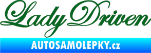 Samolepka Lady driven 003 nápis v řádce tmavě zelená