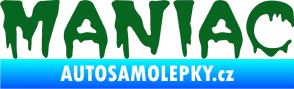 Samolepka Maniac 001 tmavě zelená
