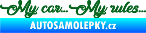 Samolepka My car my rules tmavě zelená