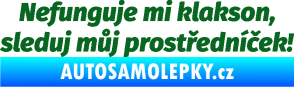Samolepka Nefunguje mi klakson tmavě zelená