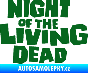 Samolepka Night of living dead tmavě zelená
