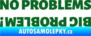 Samolepka No problems - big problem! nápis tmavě zelená