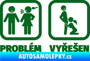 Samolepka Problém? Vyřešen 003 tmavě zelená