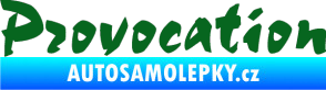 Samolepka Provocation tmavě zelená