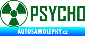 Samolepka Psycho 002 tmavě zelená