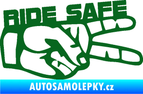 Samolepka Ride Safe nápis pravá motorkář tmavě zelená