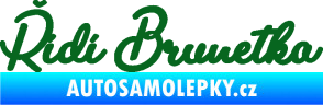 Samolepka Řídí brunetka nápis tmavě zelená