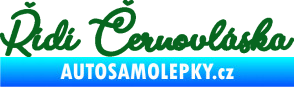 Samolepka Řídí černovláska nápis tmavě zelená