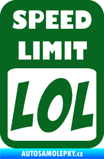 Samolepka Speed Limit LOL nápis tmavě zelená