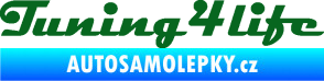 Samolepka Tuning for life nápis tmavě zelená