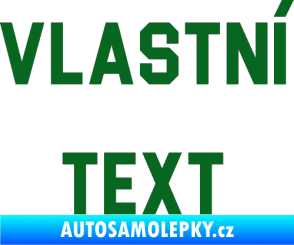 Samolepka Vlastní text - Blockletter tmavě zelená