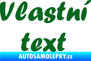 Samolepka Vlastní text - Forte tmavě zelená