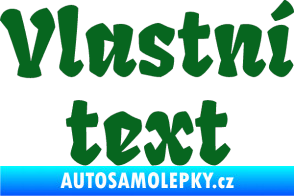 Samolepka Vlastní text - Fruktur tmavě zelená